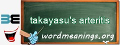 WordMeaning blackboard for takayasu's arteritis